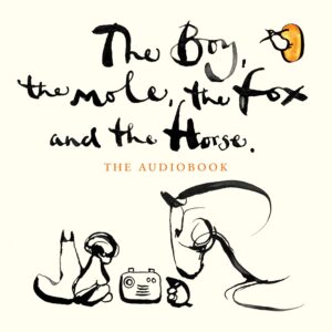 Boy, The Mole, The Fox and The Horse