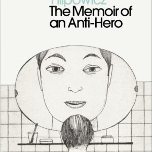Memoir of an Anti-Hero