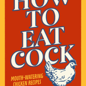 How to Eat Cock