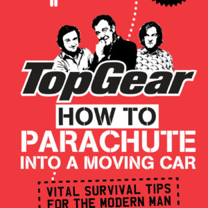 Top Gear: How to Parachute into a Moving Car