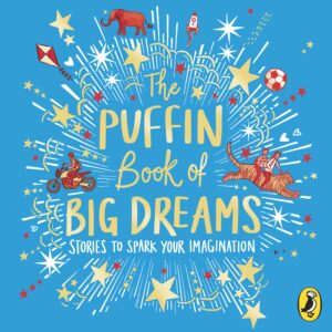 Puffin Book of Big Dreams