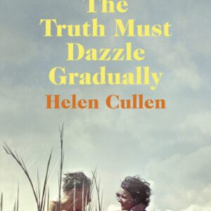 Truth Must Dazzle Gradually