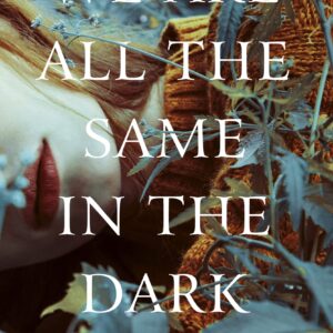 We Are All the Same in the Dark