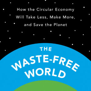 The Waste-Free World