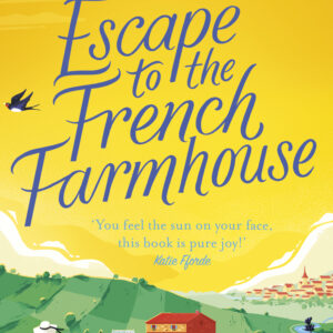 Escape to the French Farmhouse
