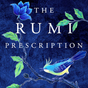 The Rumi Prescription