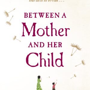 Between a Mother and her Child