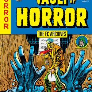 The EC Archives: Vault of Horror Volume 1