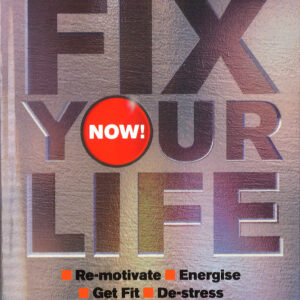Fix Your Life - Now!