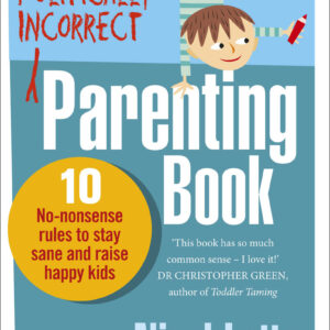 Politically Incorrect Parenting Book