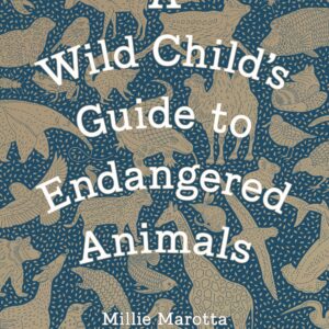 Wild Child's Guide to Endangered Animals