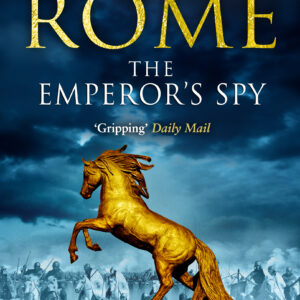 Rome: The Emperor's Spy (Rome 1)
