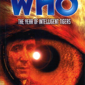 Doctor Who: The Year Of Intelligent Tigers