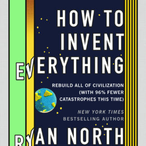 How to Invent Everything