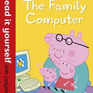 Peppa Pig: The Family Computer - Read It Yourself with Ladybird Level 1
