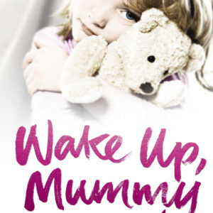 Wake Up, Mummy