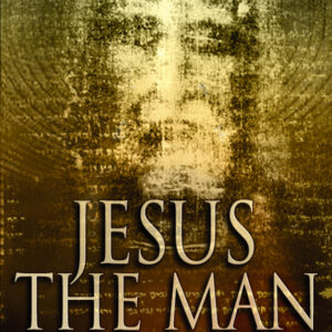 Jesus The Man