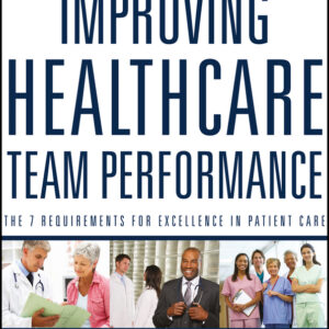 Improving Healthcare Team Performance