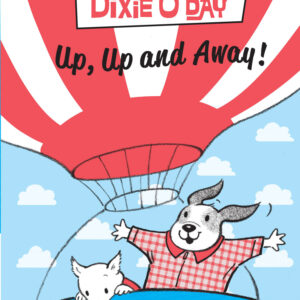 Dixie O'Day: Up, Up and Away!