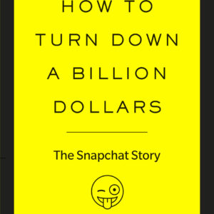 How to Turn Down a Billion Dollars