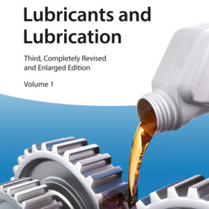 Lubricants and Lubrication, 2 Volume Set