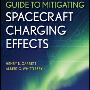 Guide to Mitigating Spacecraft Charging Effects