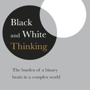 Black and White Thinking