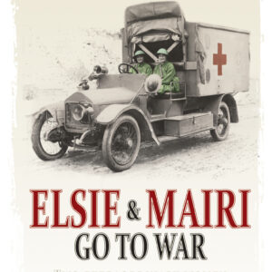 Elsie and Mairi Go to War
