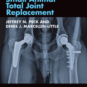 Advances in Small Animal Total Joint Replacement
