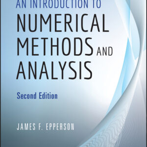 An Introduction to Numerical Methods and Analysis