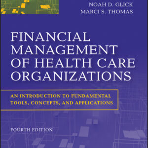 Financial Management of Health Care Organizations