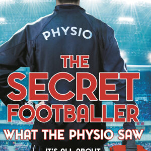 Secret Footballer: What the Physio Saw...