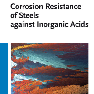 Corrosion Resistance of Steels Against Inorganic Acids