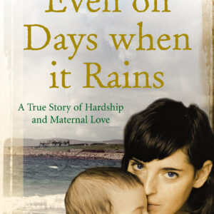 Even on Days when it Rains
