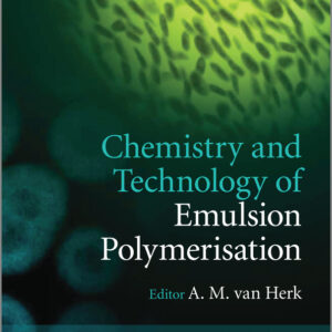 Chemistry and Technology of Emulsion Polymerisation
