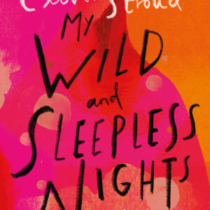 My Wild and Sleepless Nights