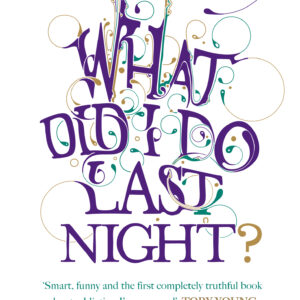 What Did I Do Last Night?