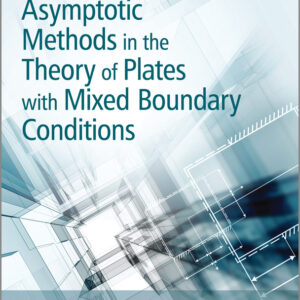 Asymptotic Methods in the Theory of Plates with Mixed Boundary Conditions