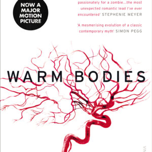 Warm Bodies (The Warm Bodies Series)