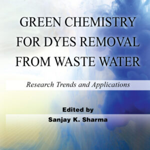 Green Chemistry for Dyes Removal from Waste Water
