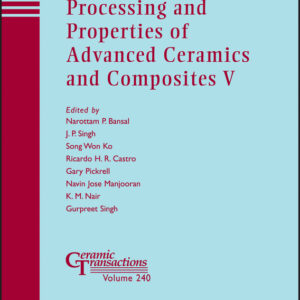Processing and Properties of Advanced Ceramics and Composites V