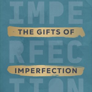 Gifts of Imperfection