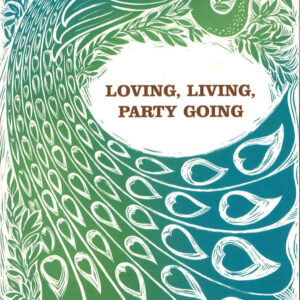 Loving, Living, Party Going