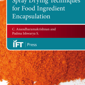 Spray Drying Techniques for Food Ingredient Encapsulation