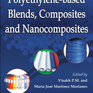 Polyethylene-Based Blends, Composites and Nanocomposities