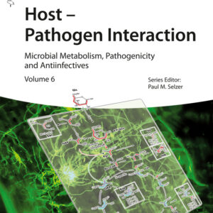 Host - Pathogen Interaction: Microbial Metabolism, Pathogenicity and Antiinfectives