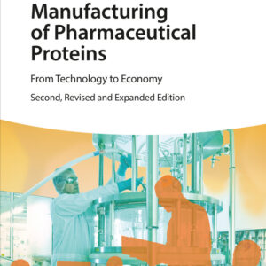 Manufacturing of Pharmaceutical Proteins