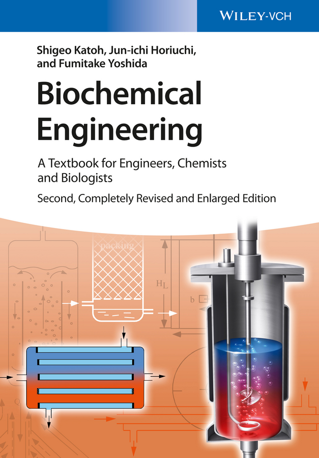 Biochemical Engineering: A Textbook For Engineers, Chemists And Biologists