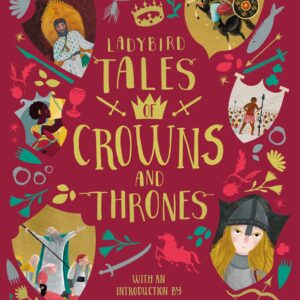 Ladybird Tales of Crowns and Thrones