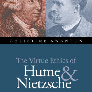 The Virtue Ethics of Hume and Nietzsche